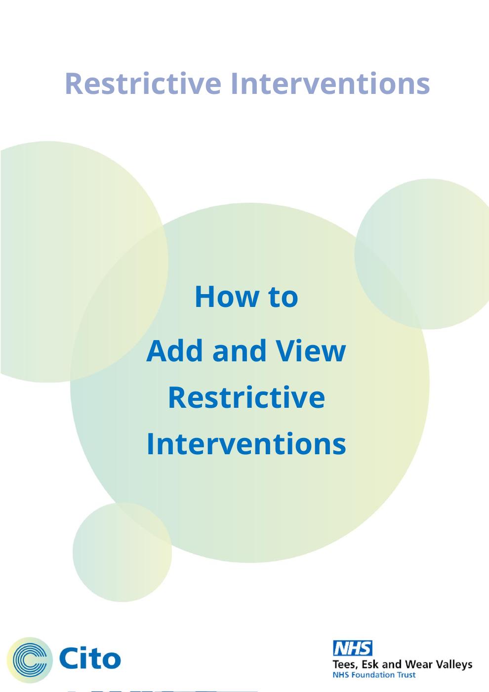 How to Add and View Restrictive Interventions