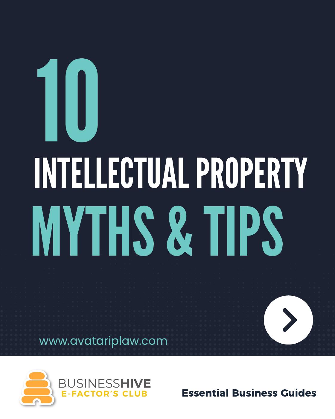 10 Intellectual Property - Myths and Tips