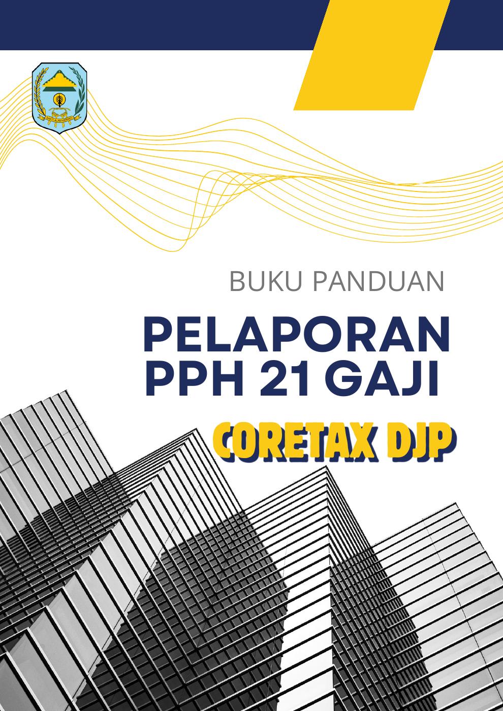 Panduan Pelaporan PPh 21 gaji menggunakan Coretax | PDF to Flipbook