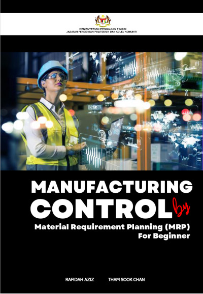 MANUFACTURING CONTROL by Material Requirement Planning (MRP) For Beginner
