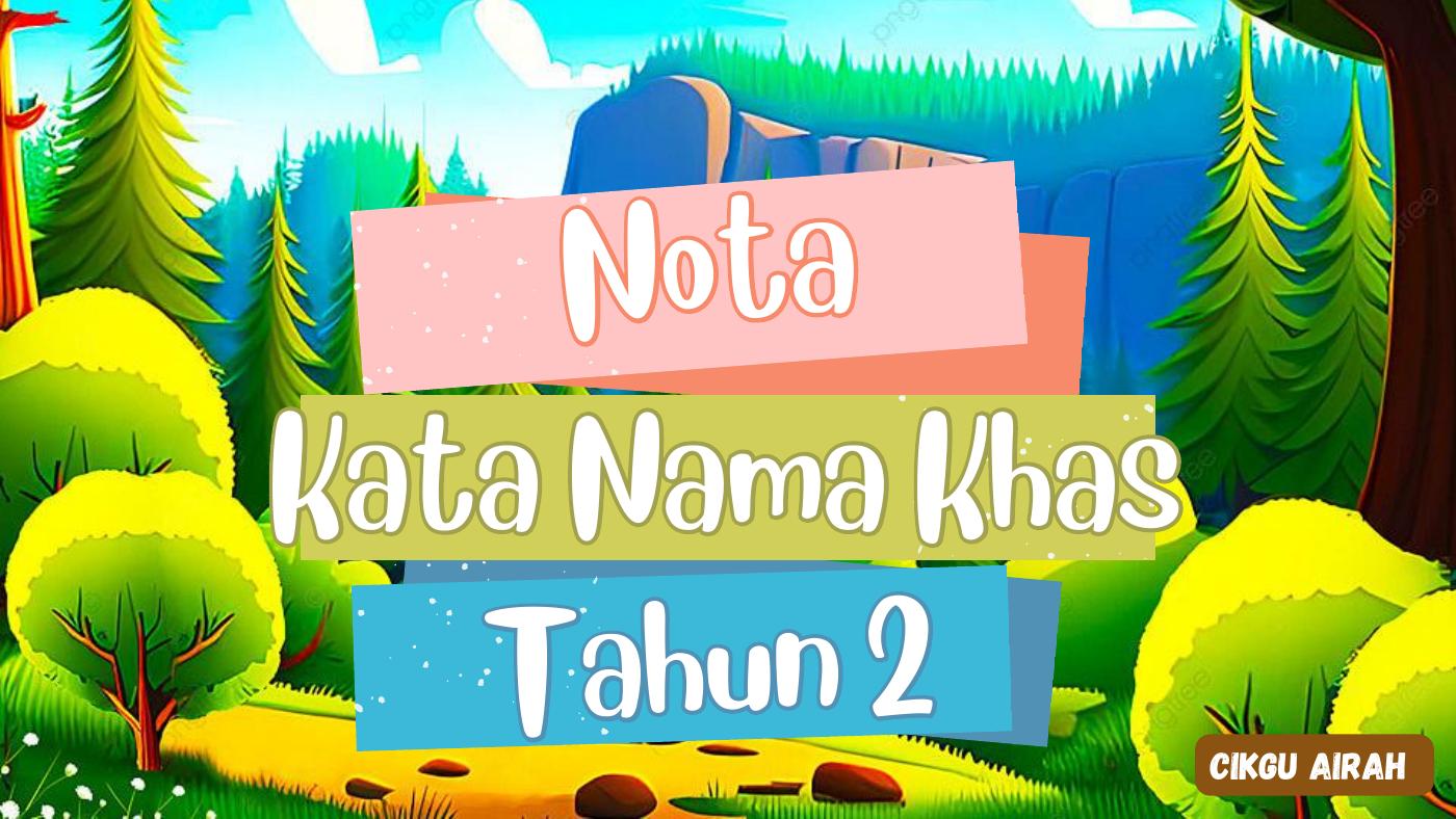 Nota Kata Nama Khas Tahun 2 Pdf To Flipbook 8557