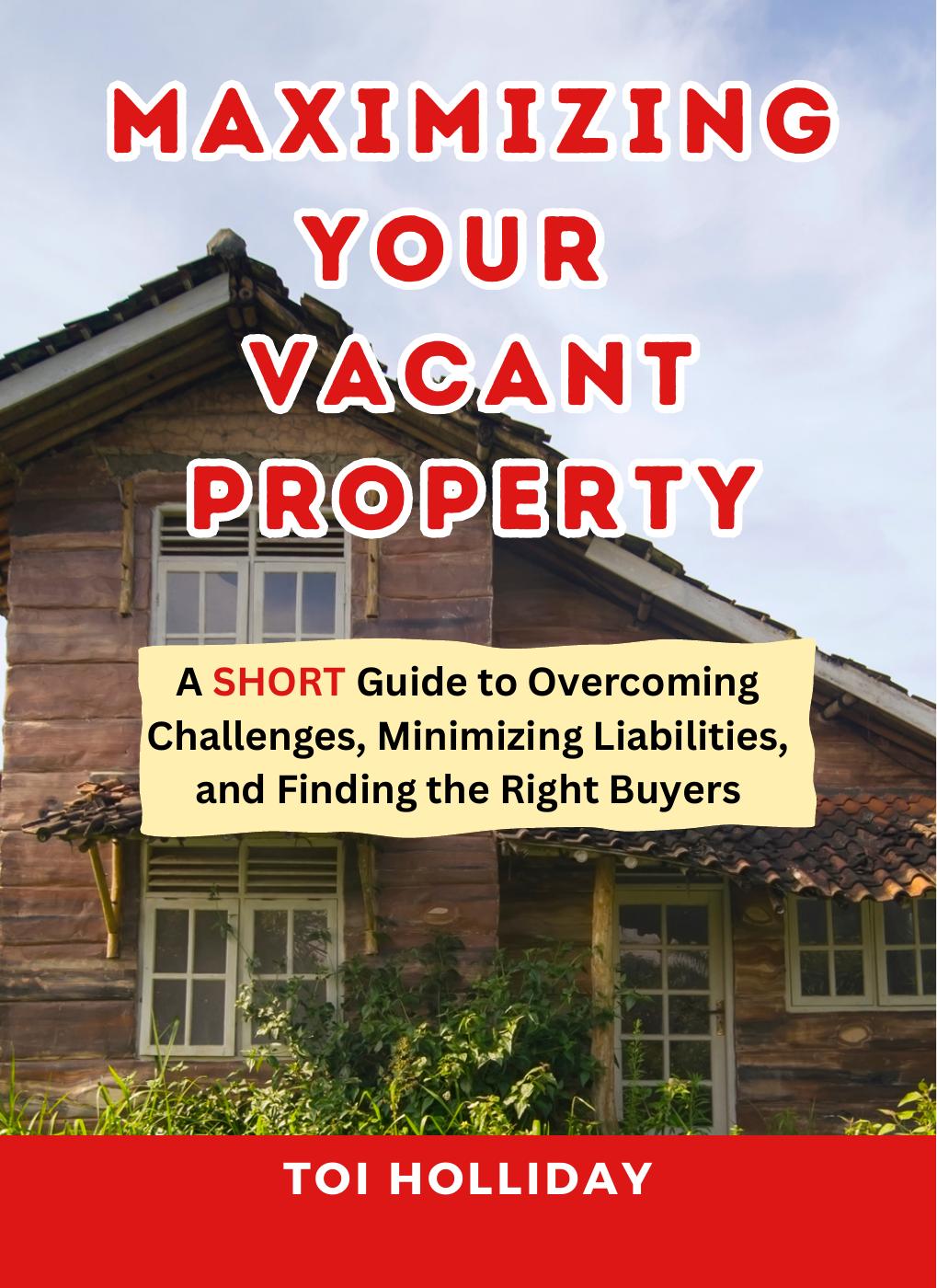 Maximizing Your Vacant Property