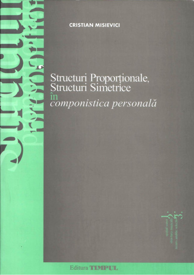 Structuri proporționale, structuri simetrice în componistica personală ...