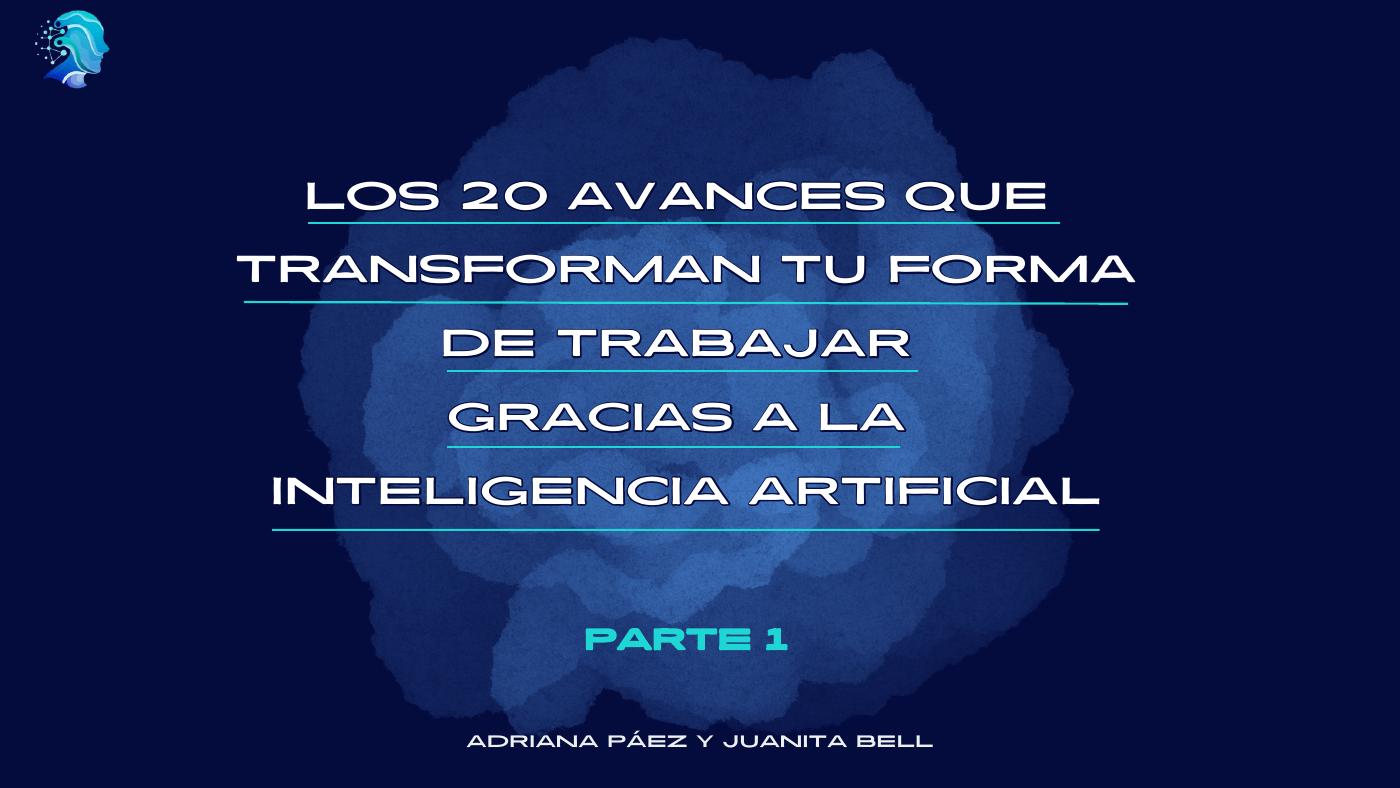 Los 20 avances que transforman tu forma de trabajar gracias a la ...