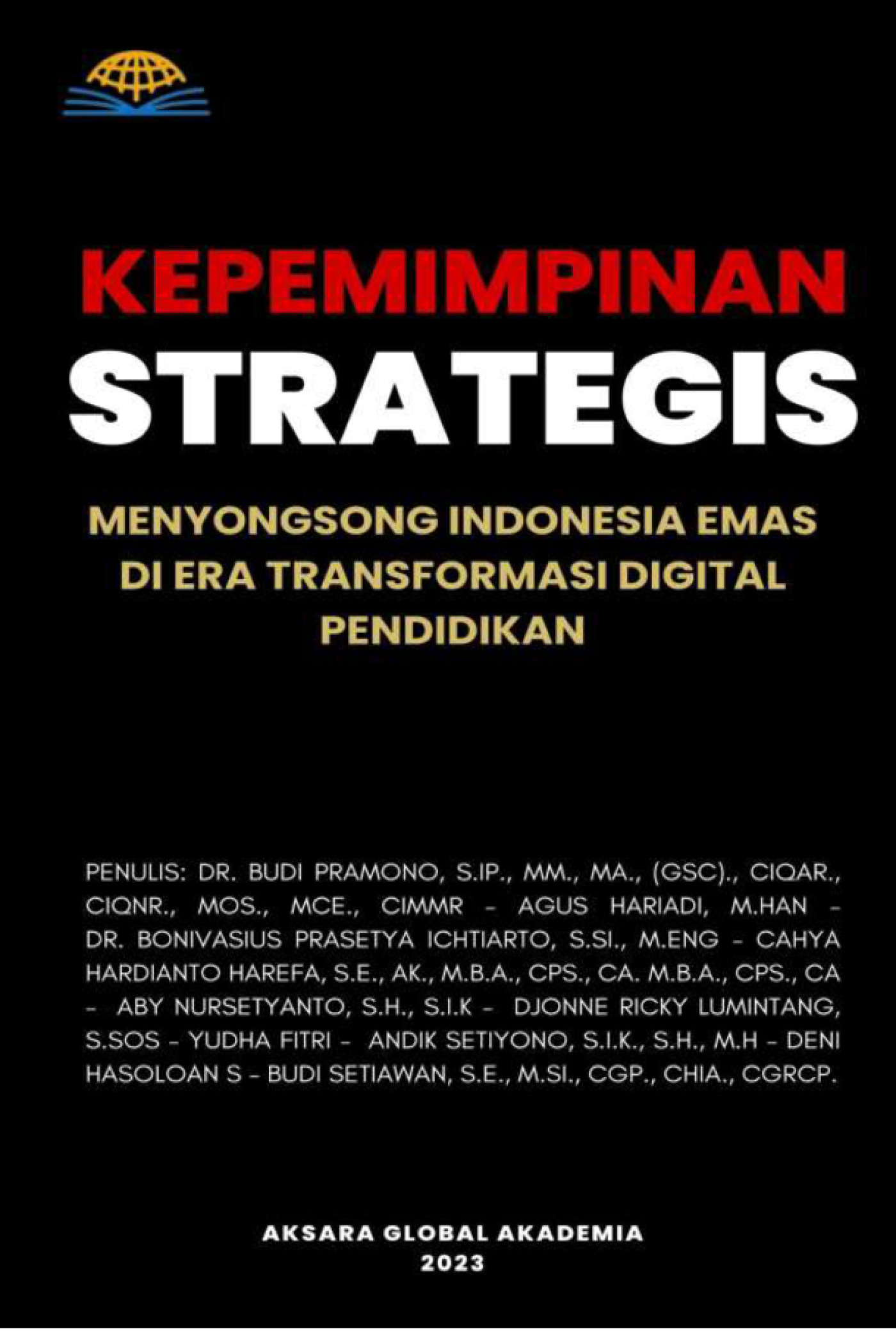 KEPEMIMPINAN STRATEGIS Menyongsong Indonesia Emas Di Era Transformasi ...