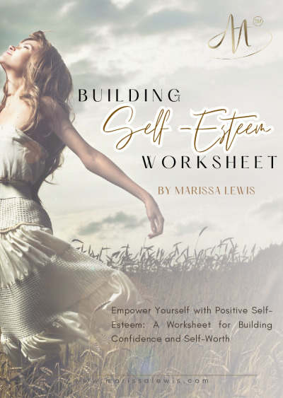 Building Self Esteem Worksheet By Marissa Lewis