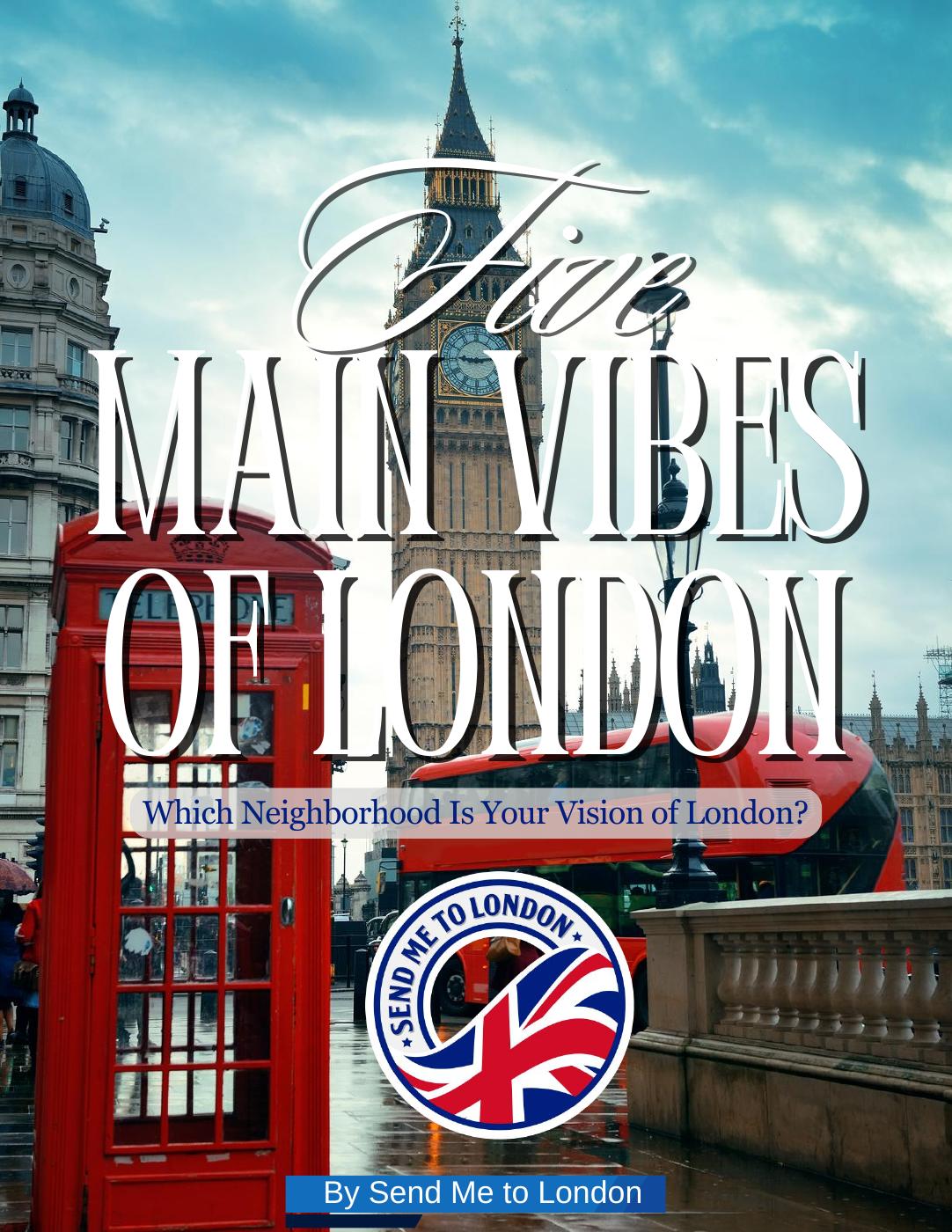 the-five-main-vibes-of-london-neighborhoods