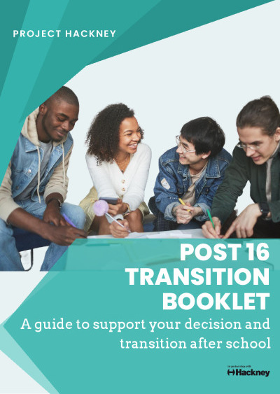 Project Hackney Post 16 Transition Booklet | PDF to Flipbook