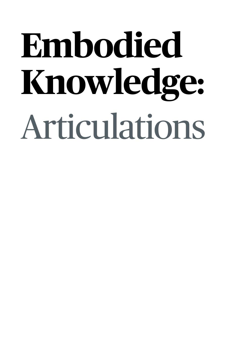 Embodied Knowledge: Articulations