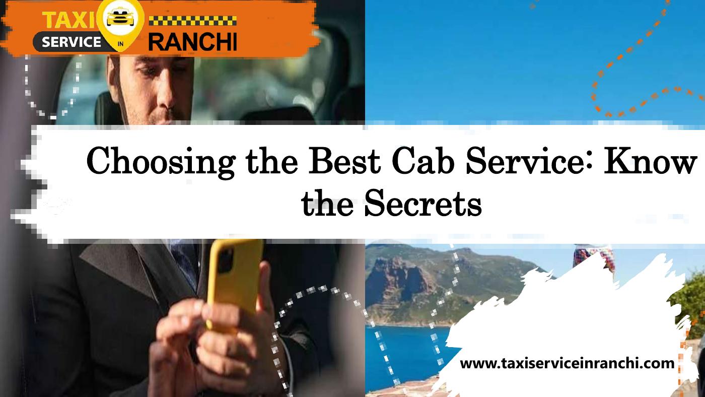 Choosing the Best Cab Service: Know the Secrets | PDF to Flipbook