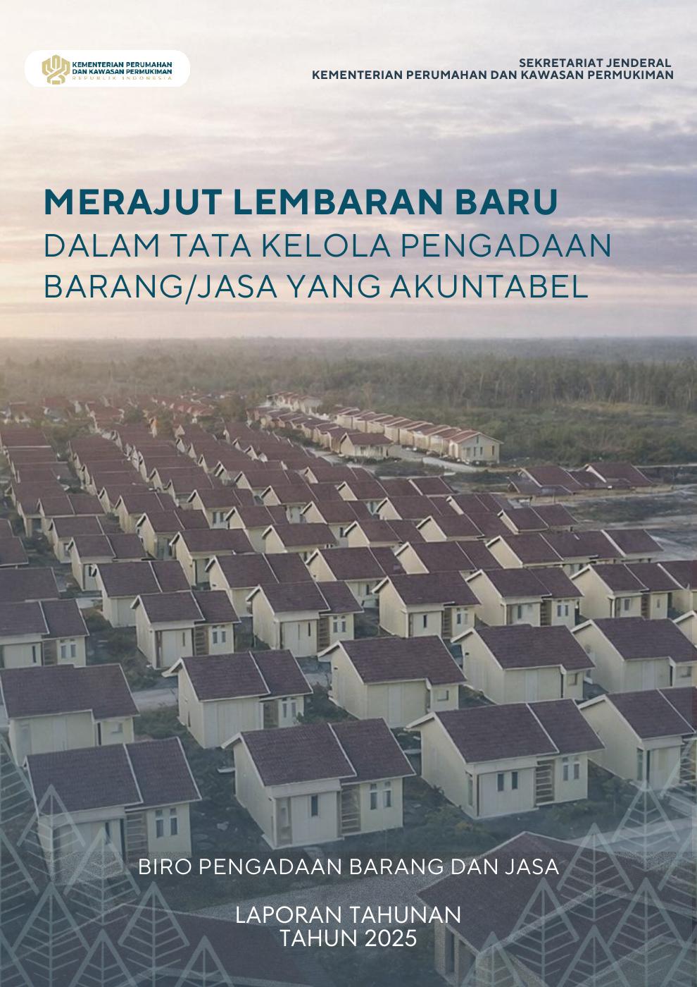 LAPORAN TAHUAN BIRO PENGADAAN BARANG DAN JASA TAHUN 2025 | PDF to Flipbook