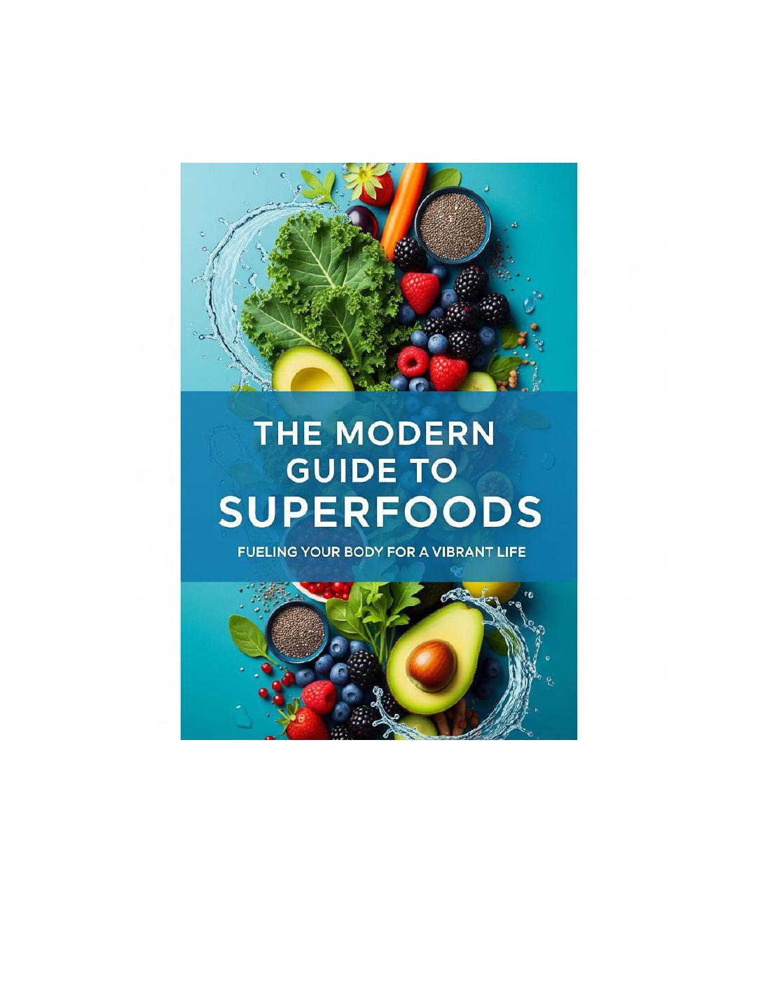 The Modern Guide to Superfoods | PDF to Flipbook