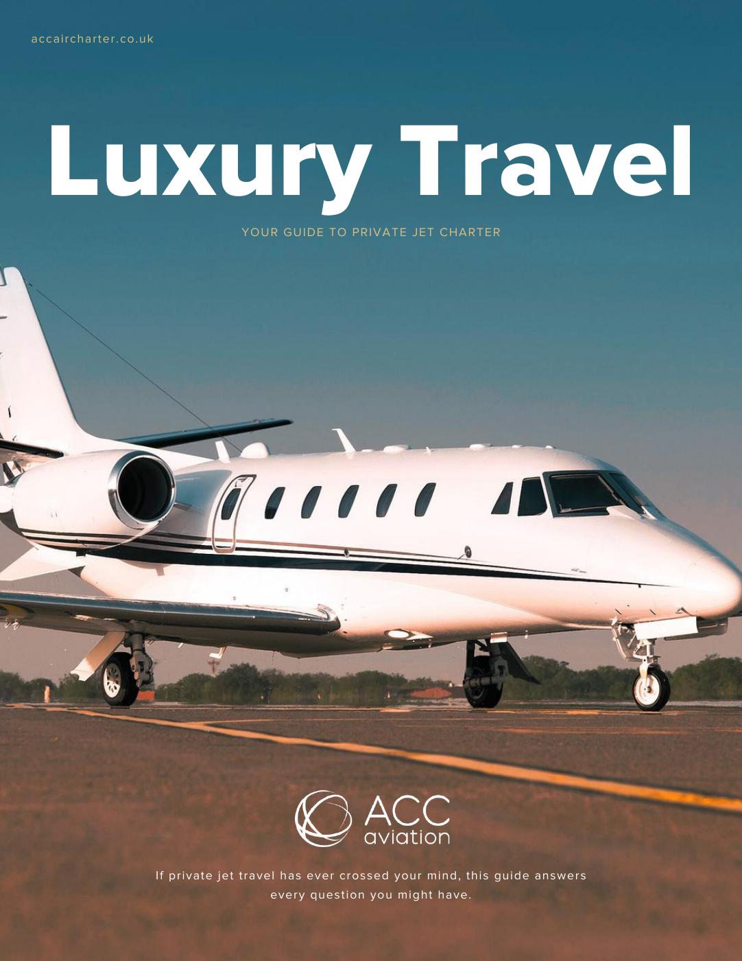 Acc Aviation Luxury Travel By Private Jet