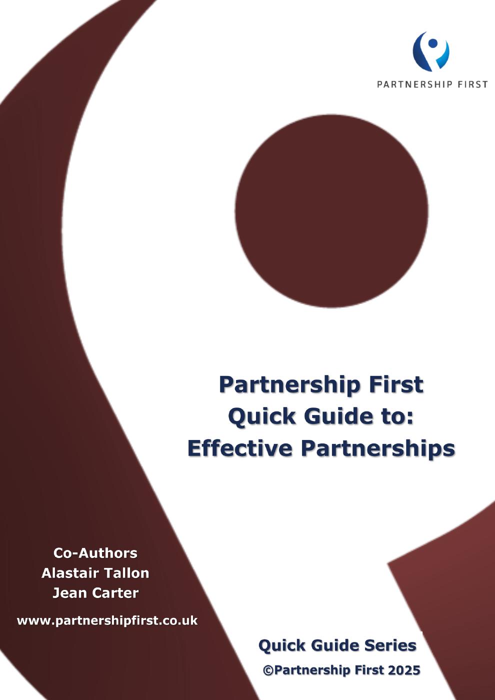 Partnership First Quick Guide to EFFECTIVE PARNTERSHIPS