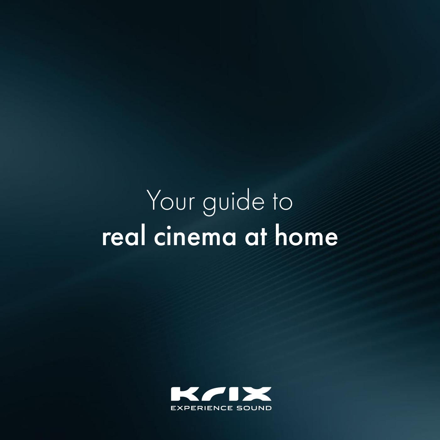 Your guide to real Cinema at Home – Krix flipbook